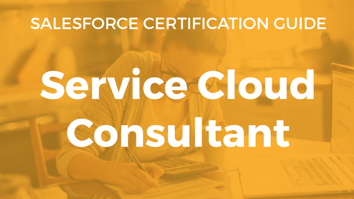 Reliable Service-Cloud-Consultant Test Tips