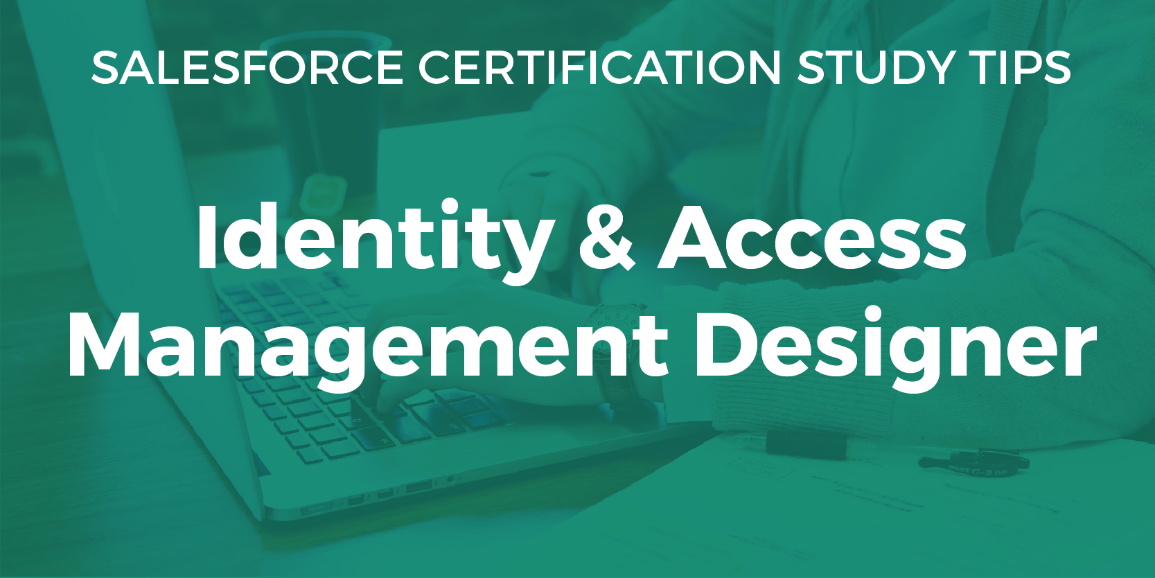 Identity and Access Management Designer Study Guide - Salesforce Chris