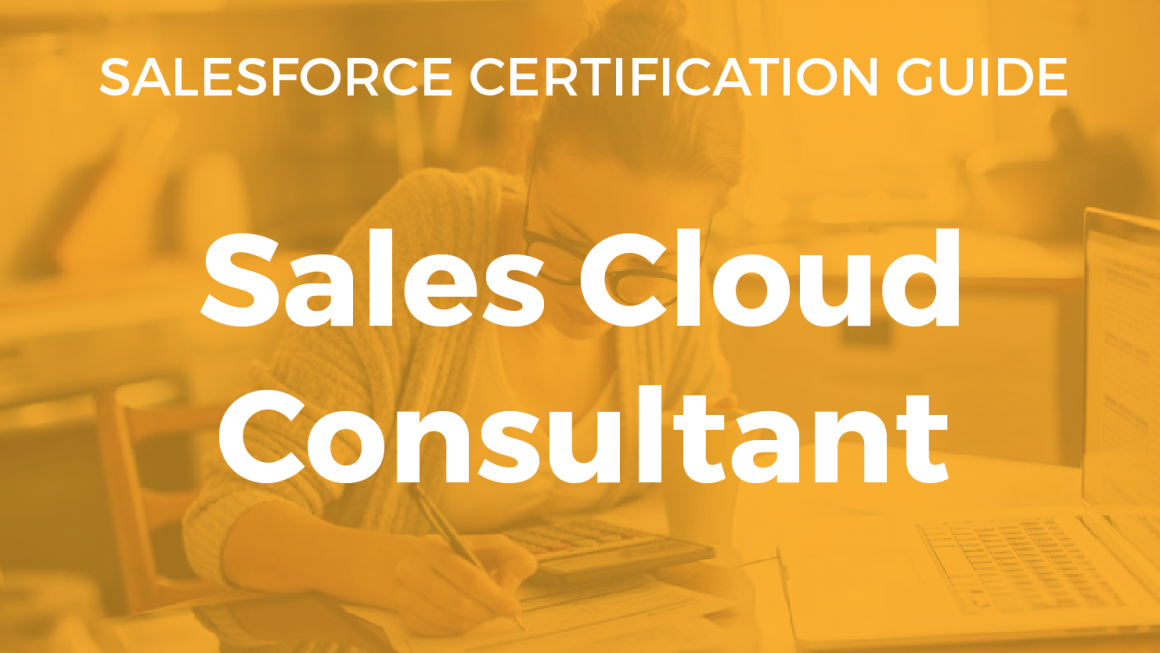 Sales Cloud Consultant Resource Guide
