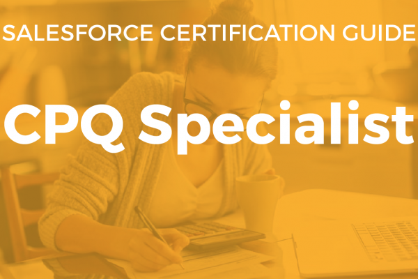 Salesforce CPQ Specialist Resource Guide