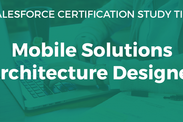 Mobile Solutions Architecture Designer Study Guide