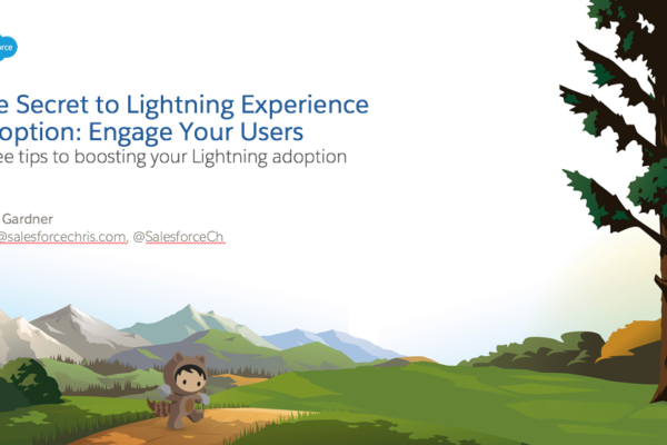 The Secret to Lightning Adoption: Engage Your Users