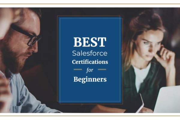 Best Salesforce Certifications for Beginners