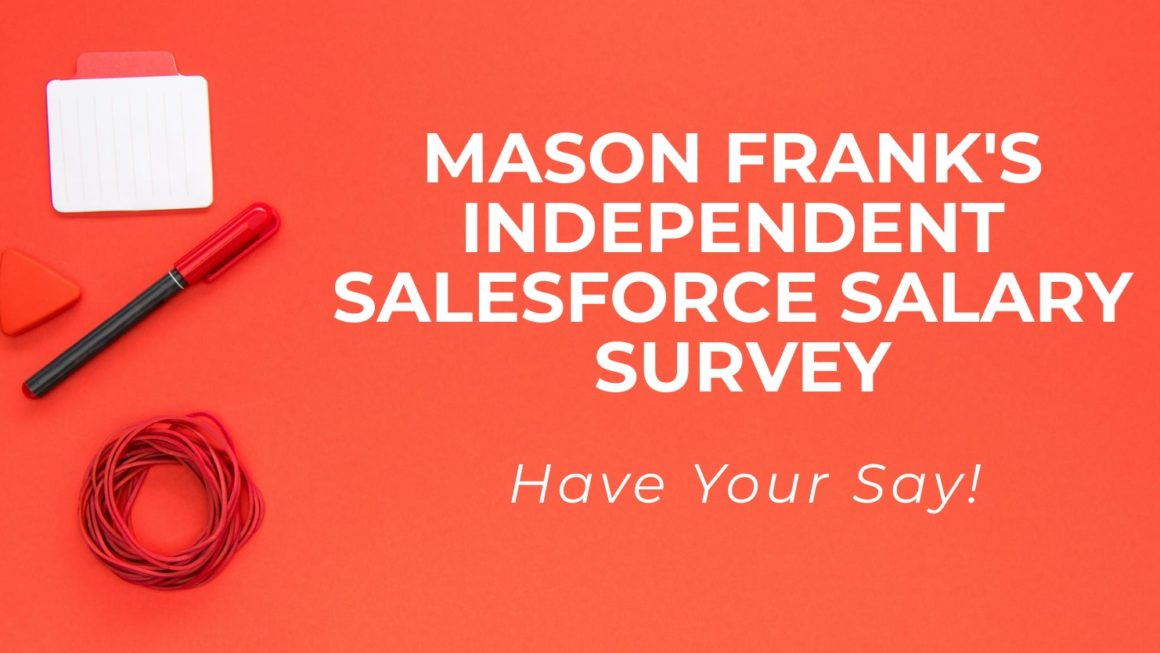 Mason Frank’s Independent Salesforce Salary Survey — Have Your Say!