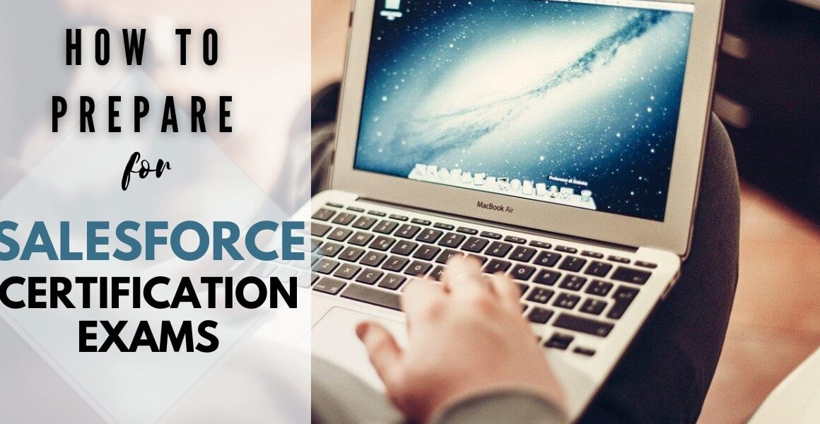 How to Prepare for Salesforce Certification Exams